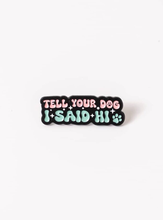 Pin con frase para pet lover / Unidad